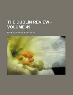 Book cover for The Dublin Review (Volume 49)