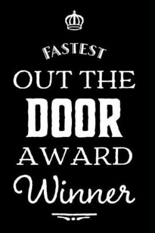 Cover of Fastest Out the Door Award Winner