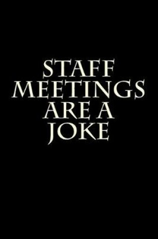 Cover of Staff Meetings Are A Joke