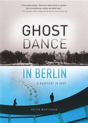 Book cover for Ghost Dance in Berlin