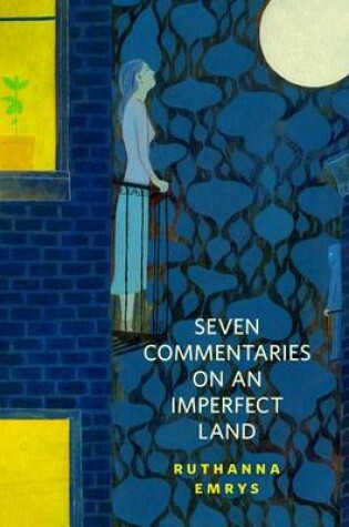 Seven Commentaries on an Imperfect Land
