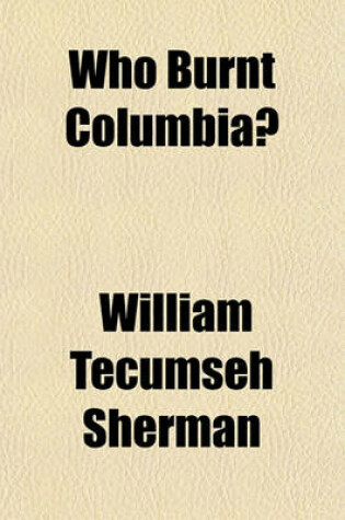 Cover of Who Burnt Columbia?