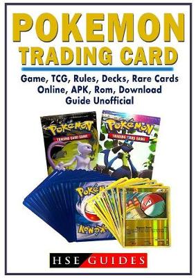 Book cover for Pokemon Trading Card Game, Tcg, Rules, Decks, Rare Cards, Online, Apk, Rom, Download, Guide Unofficial