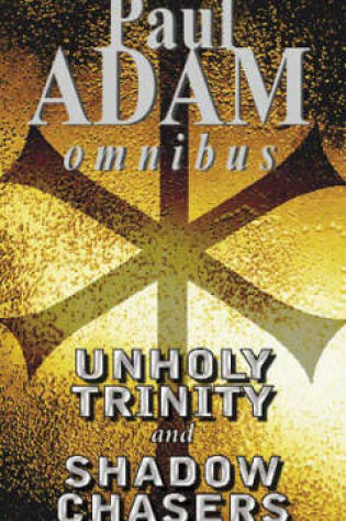 Cover of Unholy Trinity/Shadow Chasers