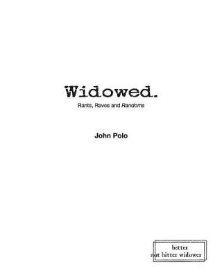 Book cover for Widowed. Rants, Raves and Randoms