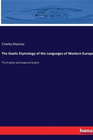 Cover of The Gaelic Etymology of the Languages of Western Europe