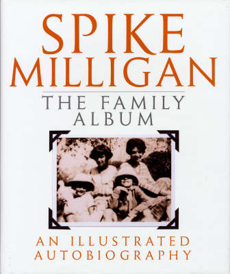 Book cover for Spike Milligan: The Family Album