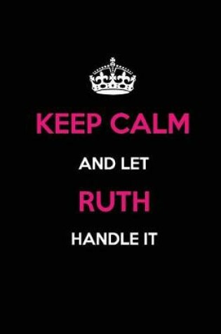 Cover of Keep Calm and Let Ruth Handle It