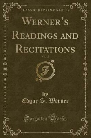 Cover of Werner's Readings and Recitations, Vol. 22 (Classic Reprint)