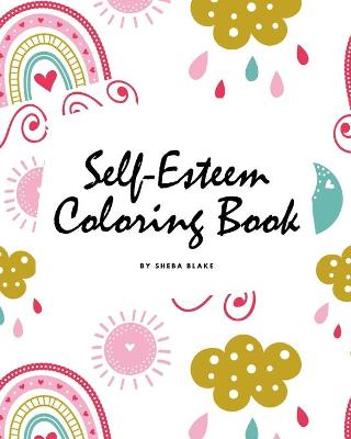 Book cover for Self-Esteem and Confidence Coloring Book for Girls (8x10 Coloring Book / Activity Book)