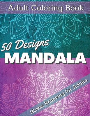 Book cover for 50 Desings Mandala Adult Coloring Book