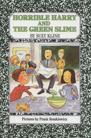 Cover of Horrible Harry and the Green Slime