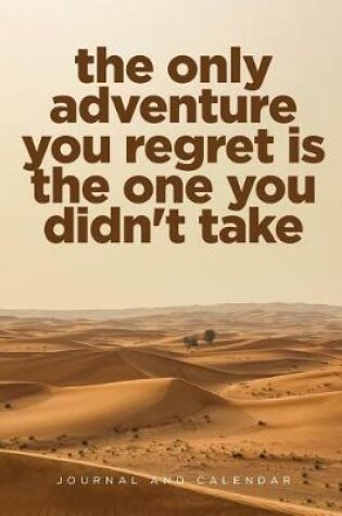 Cover of The Only Adventure You Regret Is the One You Didn't Take