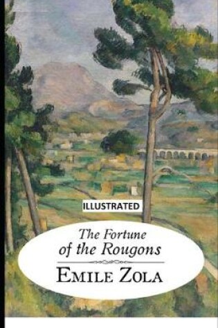 Cover of The Fortune of the Rougons illustrated