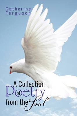 Book cover for A Collection of Poetry from the Soul