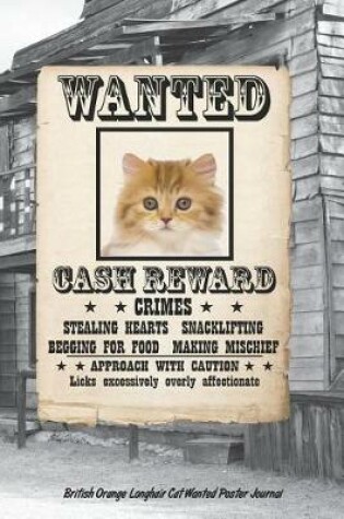 Cover of British Orange Longhair Cat Wanted Poster Journal
