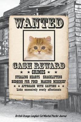 Book cover for British Orange Longhair Cat Wanted Poster Journal