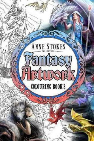 Cover of The Anne Stokes Fantasy Artwork Colouring Book 2