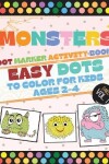 Book cover for Monsters Dot Marker Activity Book