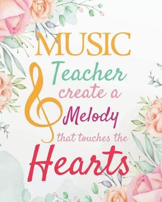 Book cover for Music teacher create a melody that touches the hearts