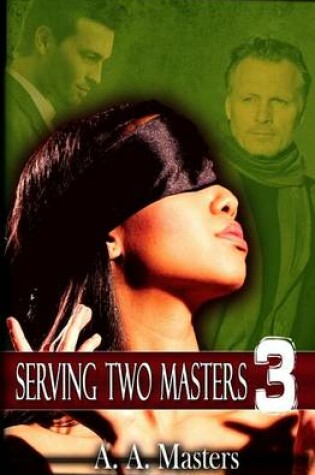 Cover of Serving Two Masters 3