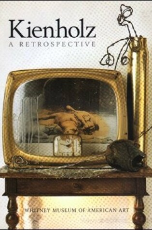 Cover of Kienholz, a Retrospective