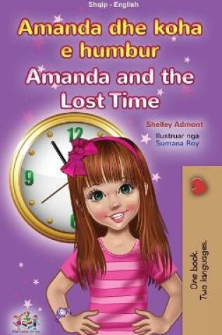 Cover of Amanda and the Lost Time (Albanian English Bilingual Book for Kids)