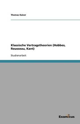 Book cover for Klassische Vertragstheorien (Hobbes, Rousseau, Kant)