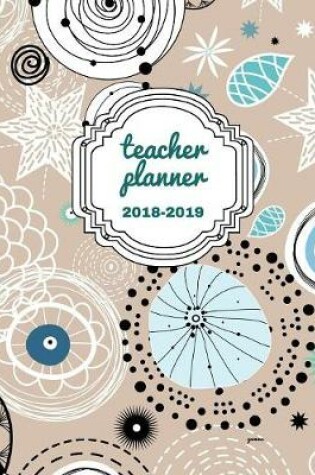 Cover of Teacher Planner 2018 - 2019 Gamma
