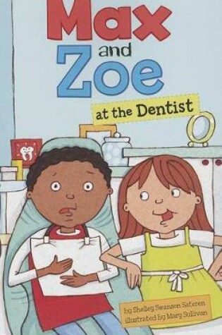 Cover of Max and Zoe at the Dentist (Max and Zoe)