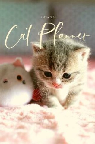 Cover of Planner July 2019- June 2020 Kitten Cat Monthly Weekly Daily Calendar
