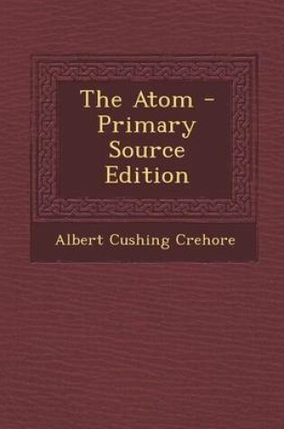 Cover of The Atom - Primary Source Edition