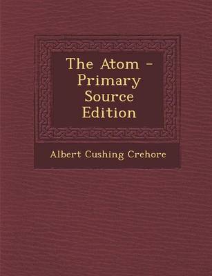 Book cover for The Atom - Primary Source Edition