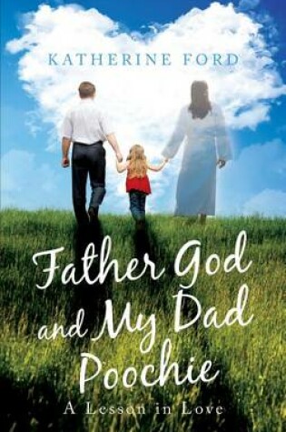 Cover of Father God and My Dad Poochie