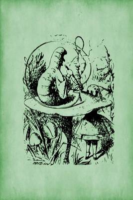 Cover of Alice in Wonderland Journal - Alice and the Caterpillar (Green)