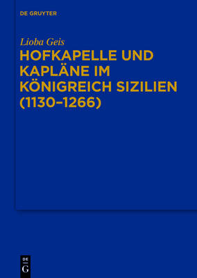 Cover of Hofkapelle Und Kaplane Im Konigreich Sizilien (1130 1266)