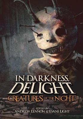 Book cover for In Darkness, Delight: Creatures of the Night