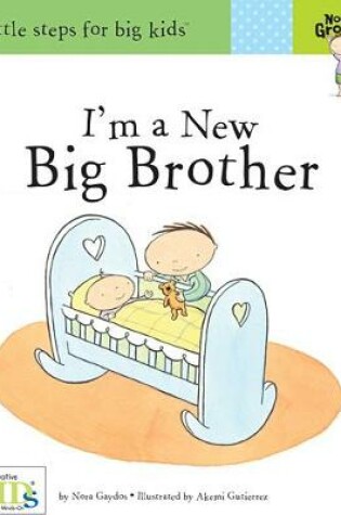 Cover of Now I'm Growing!: I'm a New Big Brother