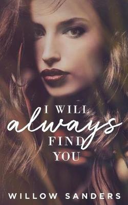 Book cover for I Will Always Find You