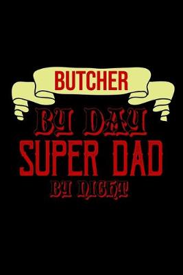 Book cover for Bucther by day. Super dad by night
