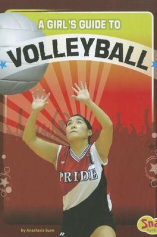 Cover of A Girl's Guide to Volleyball