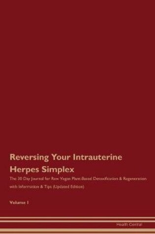 Cover of Reversing Your Intrauterine Herpes Simplex