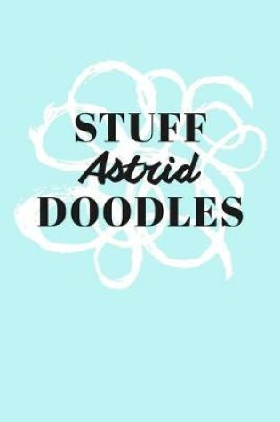 Cover of Stuff Astrid Doodles