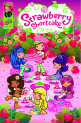 Cover of Strawberry Shortcake Digest Volume 1: Berry Fun Collection