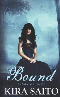 Book cover for Bound, An Arelia LaRue Novel #1