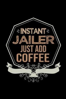 Book cover for Instant jailer. Just add coffee