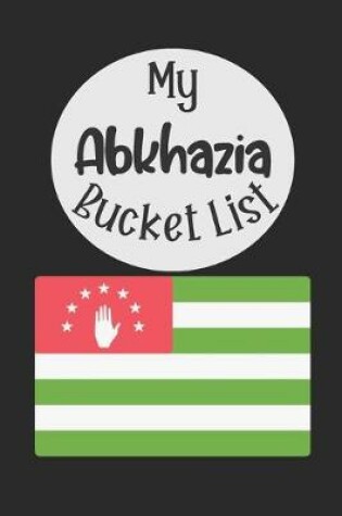 Cover of My Abkhazia Bucket List