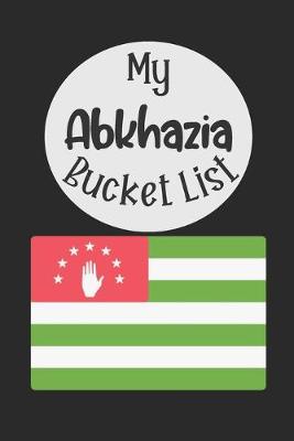 Book cover for My Abkhazia Bucket List