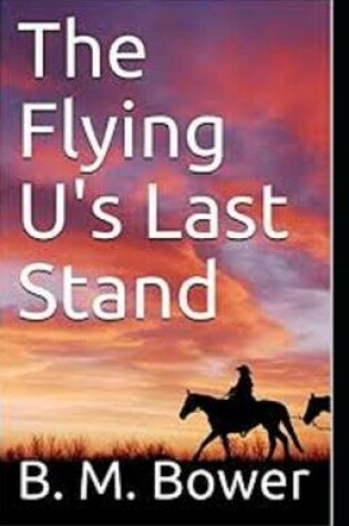 Cover of The Flying U's Last Stand annotated