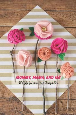 Book cover for Mommy, Mama, and Me